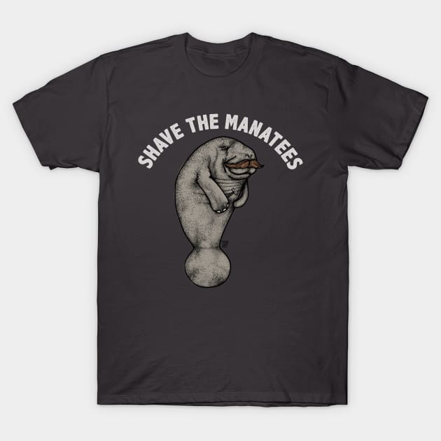 SHAVE THE MANATEES T-Shirt by toddgoldmanart